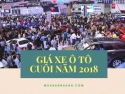 Tin bảng giá xe ôtô mới nhất vào những tháng cuối năm 2018